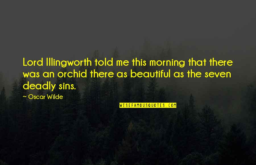 Airasia Airline Quotes By Oscar Wilde: Lord Illingworth told me this morning that there