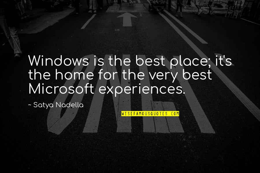 Airbase Quotes By Satya Nadella: Windows is the best place; it's the home