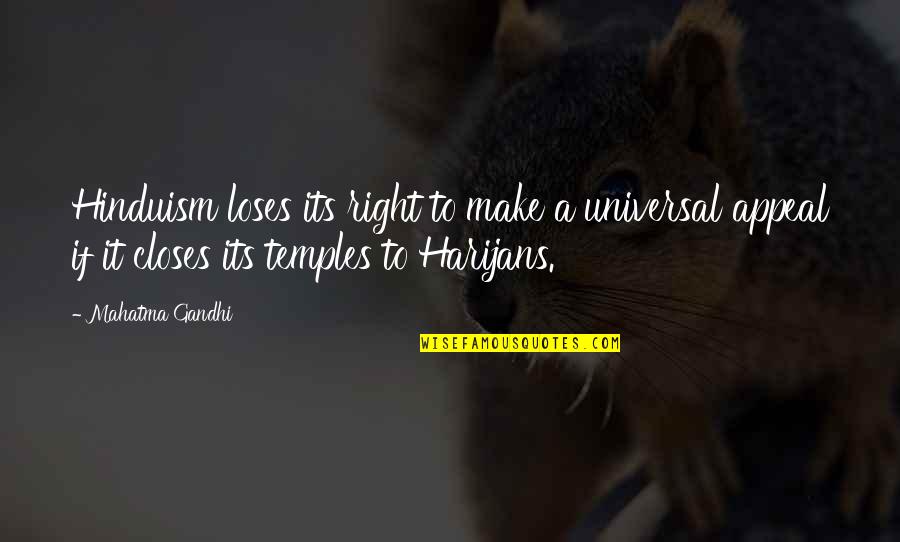 Airbuss 360 Quotes By Mahatma Gandhi: Hinduism loses its right to make a universal Airbuss 360 Quotes By Mahatma Gandhi: Hinduism loses its right to make a universal