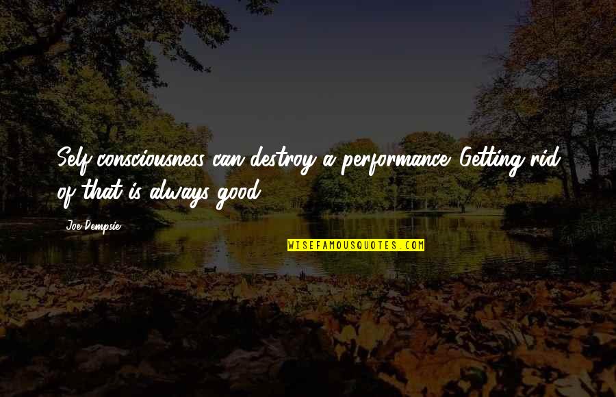 Aircraft Mechanic Funny Quotes By Joe Dempsie: Self-consciousness can destroy a performance. Getting rid of