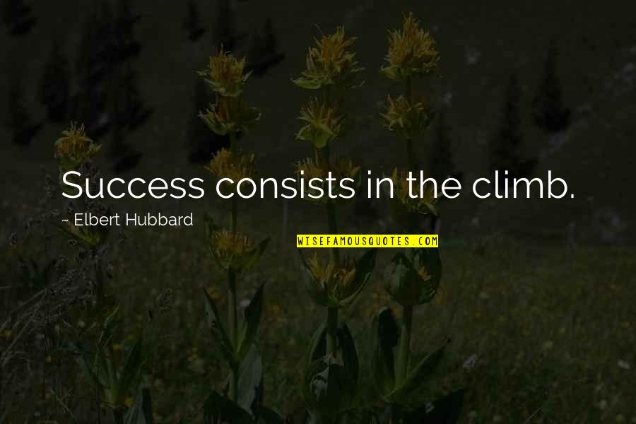 Airdropping Atv Quotes By Elbert Hubbard: Success consists in the climb. Airdropping Atv Quotes By Elbert Hubbard: Success consists in the climb.