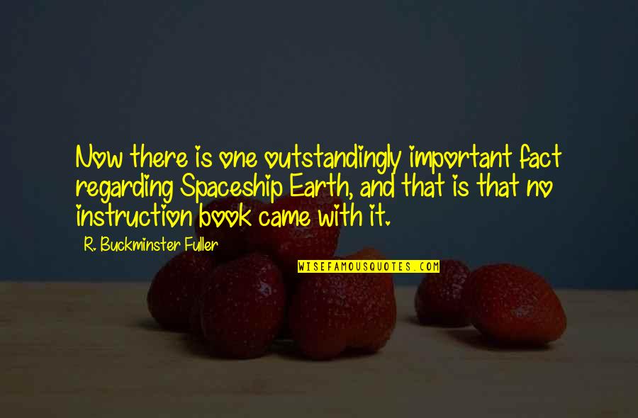 Airfield Supply San Jose Quotes By R. Buckminster Fuller: Now there is one outstandingly important fact regarding Airfield Supply San Jose Quotes By R. Buckminster Fuller: Now there is one outstandingly important fact regarding