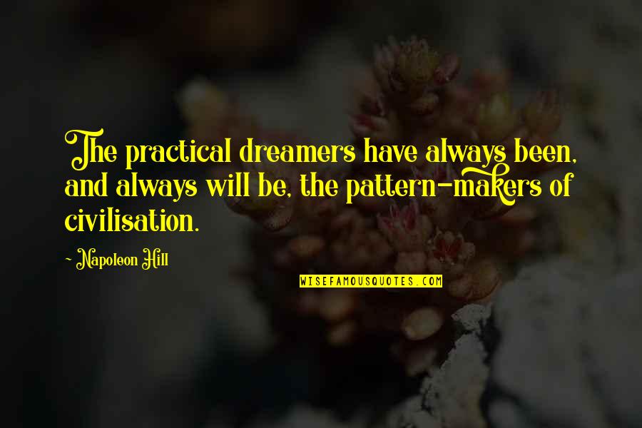 Airfoil Diagram Quotes By Napoleon Hill: The practical dreamers have always been, and always