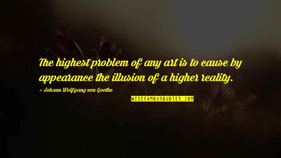Airfreight Quotes By Johann Wolfgang Von Goethe: The highest problem of any art is to