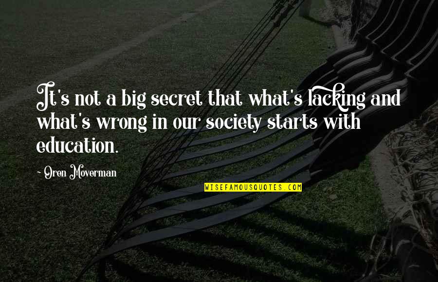 Airily Synonyms Quotes By Oren Moverman: It's not a big secret that what's lacking