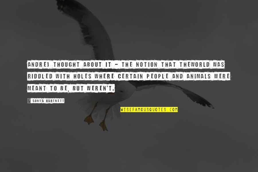 Airlifting Mountain Quotes By Sonya Hartnett: Andrej thought about it - the notion that Airlifting Mountain Quotes By Sonya Hartnett: Andrej thought about it - the notion that