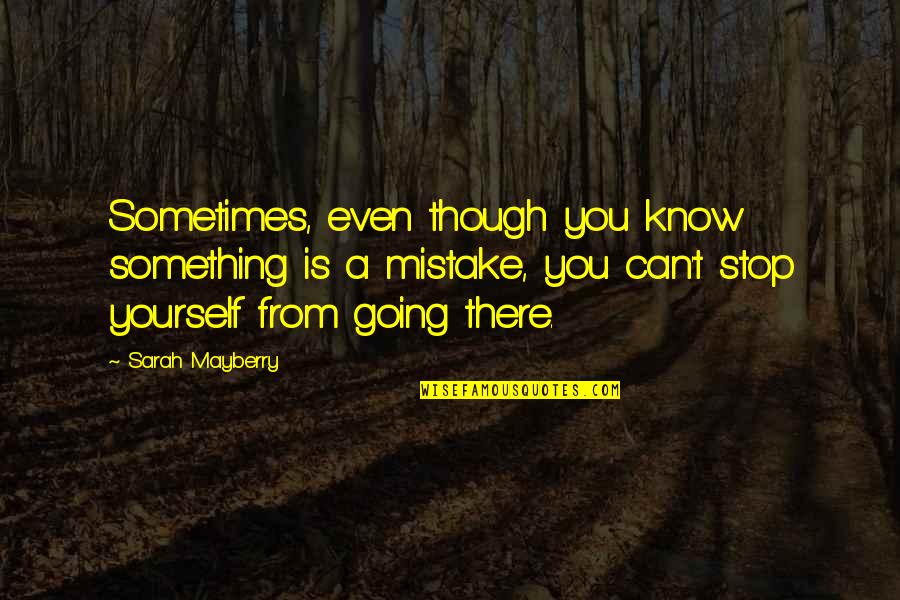 Airline Pilot Funny Quotes By Sarah Mayberry: Sometimes, even though you know something is a Airline Pilot Funny Quotes By Sarah Mayberry: Sometimes, even though you know something is a