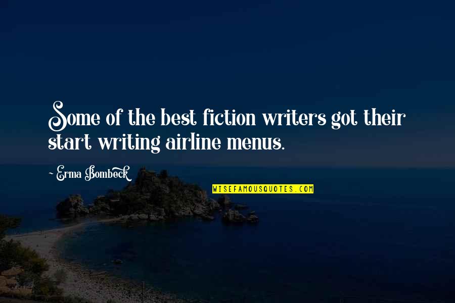 Airline Quotes By Erma Bombeck: Some of the best fiction writers got their