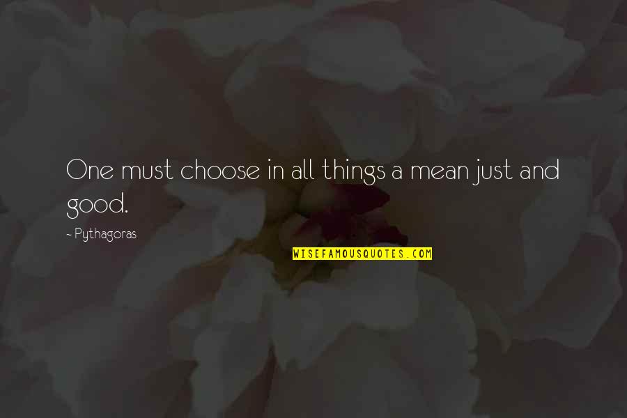 Airline Ticket Quotes By Pythagoras: One must choose in all things a mean