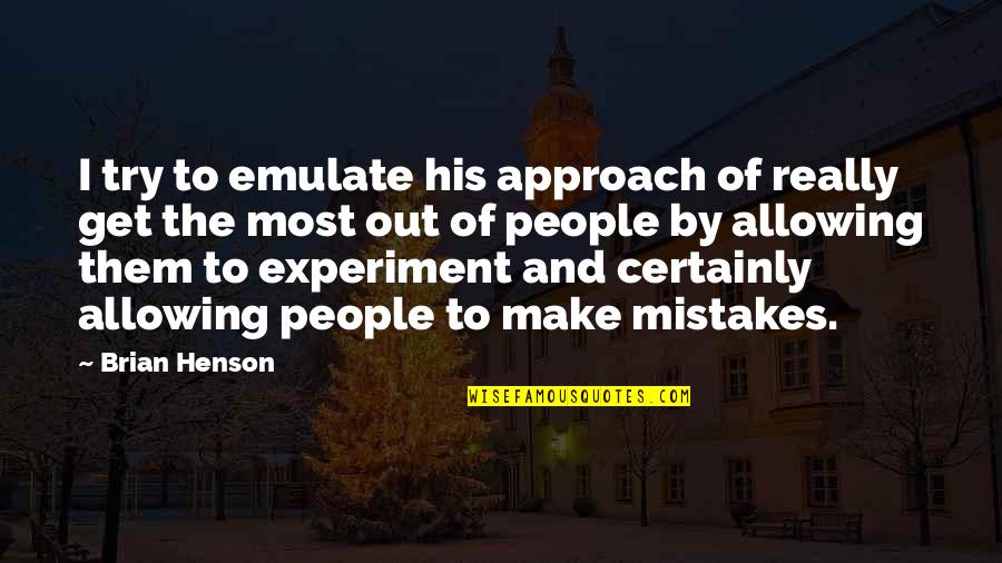 Airplane Nursery Quotes By Brian Henson: I try to emulate his approach of really