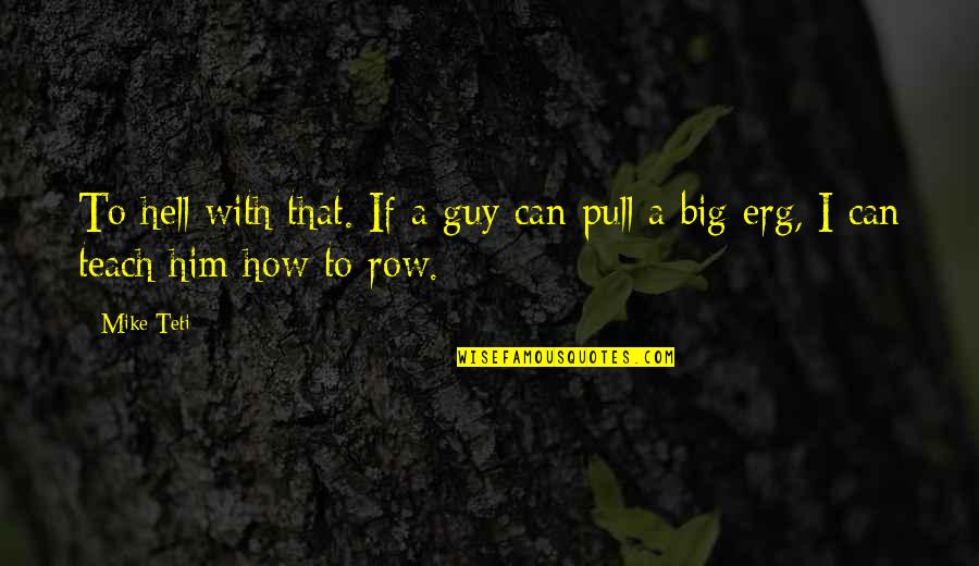 Airplay On Iphone Quotes By Mike Teti: To hell with that. If a guy can