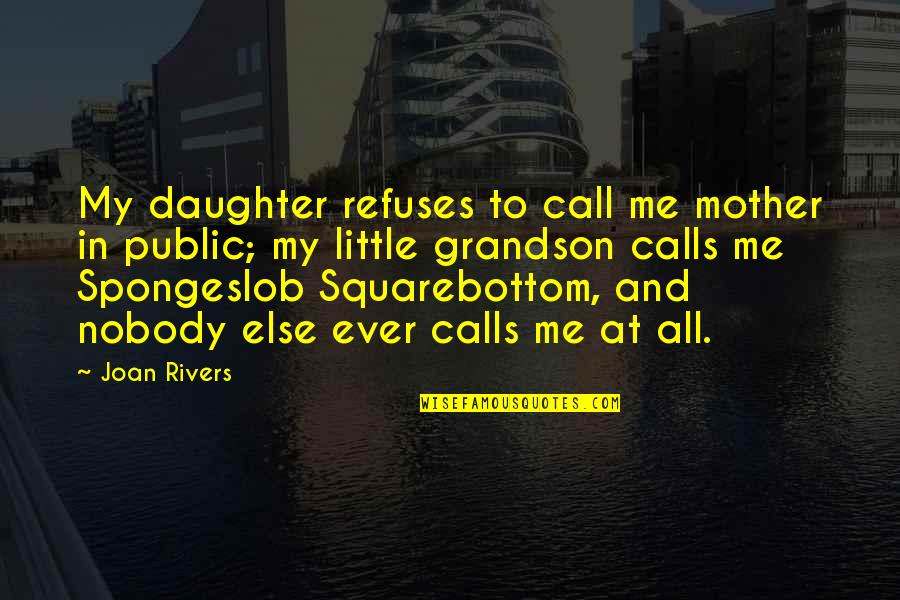 Airsheds Clean Quotes By Joan Rivers: My daughter refuses to call me mother in Airsheds Clean Quotes By Joan Rivers: My daughter refuses to call me mother in
