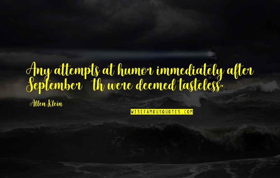 Airside Mobile Quotes By Allen Klein: Any attempts at humor immediately after September 11th
