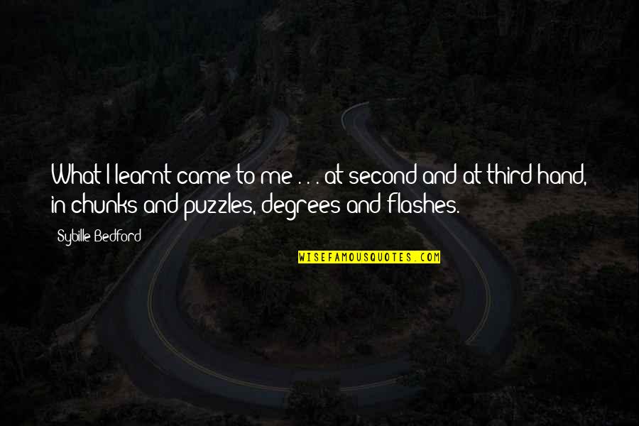 Airwolf Quotes By Sybille Bedford: What I learnt came to me . . Airwolf Quotes By Sybille Bedford: What I learnt came to me . .