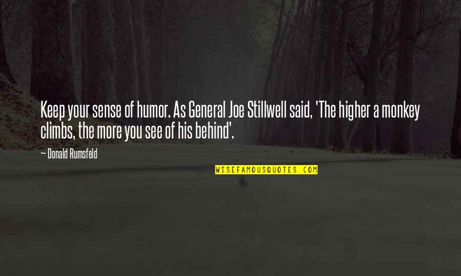 Aisleen Quotes By Donald Rumsfeld: Keep your sense of humor. As General Joe