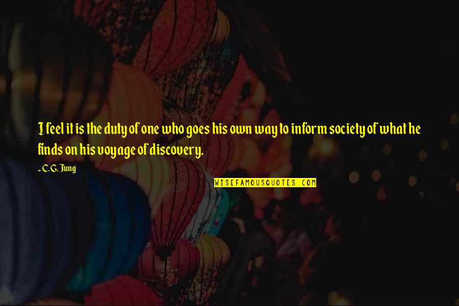 Aisling Tucker Quotes By C. G. Jung: I feel it is the duty of one Aisling Tucker Quotes By C. G. Jung: I feel it is the duty of one