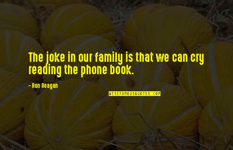 Aissatou Ndiaye Quotes By Ron Reagan: The joke in our family is that we