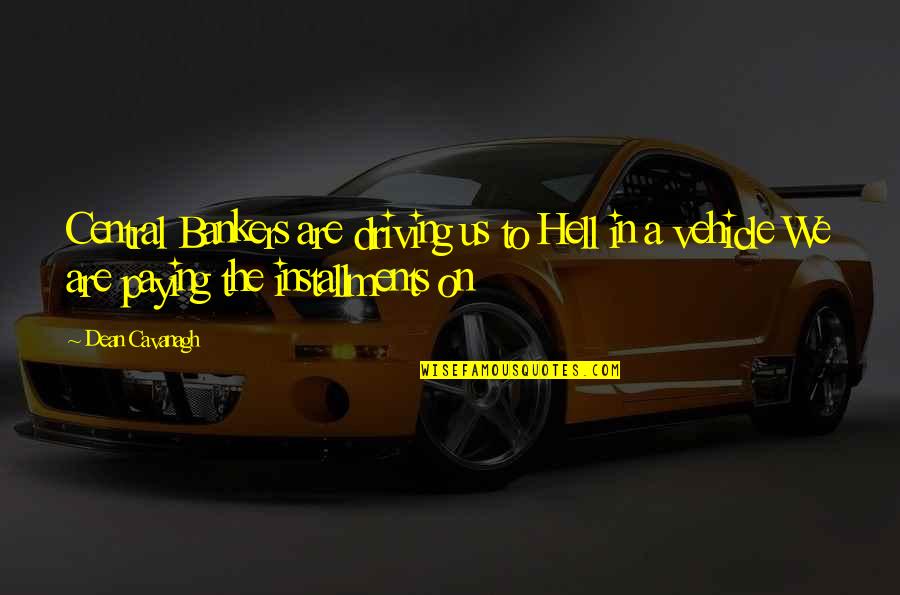 Aisuluu Quotes By Dean Cavanagh: Central Bankers are driving us to Hell in Aisuluu Quotes By Dean Cavanagh: Central Bankers are driving us to Hell in