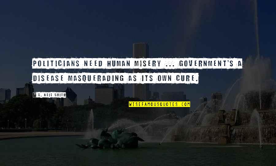 Aitx Stock Quotes By L. Neil Smith: Politicians need human misery ... Government's a disease Aitx Stock Quotes By L. Neil Smith: Politicians need human misery ... Government's a disease