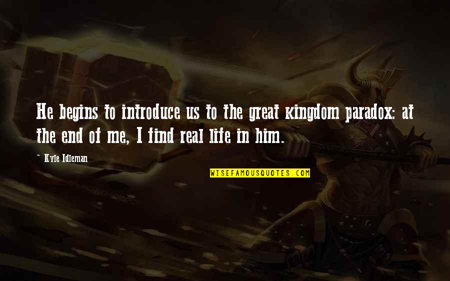 Aitzaz Hasan Quotes By Kyle Idleman: He begins to introduce us to the great Aitzaz Hasan Quotes By Kyle Idleman: He begins to introduce us to the great