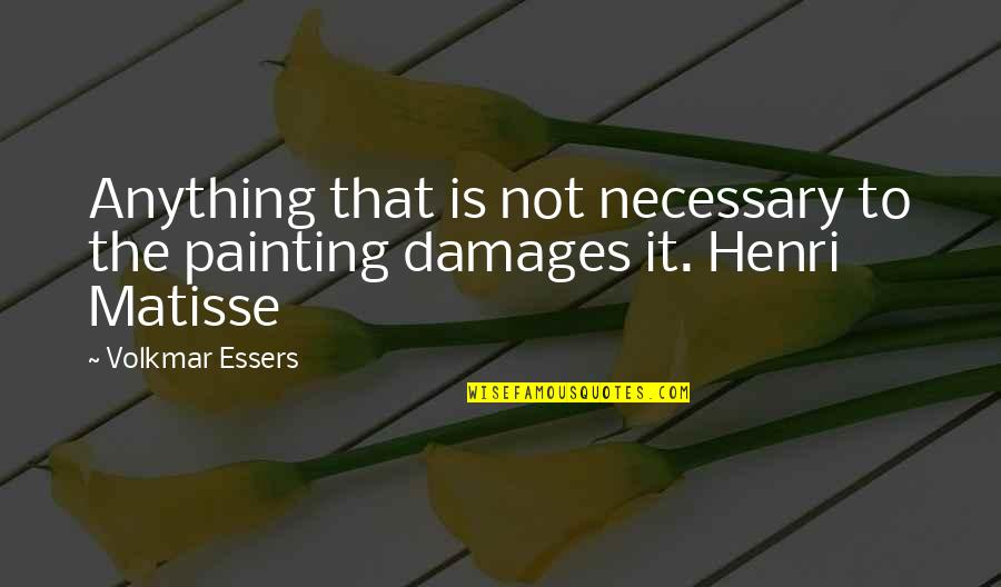 Ajax Escape Quotes By Volkmar Essers: Anything that is not necessary to the painting