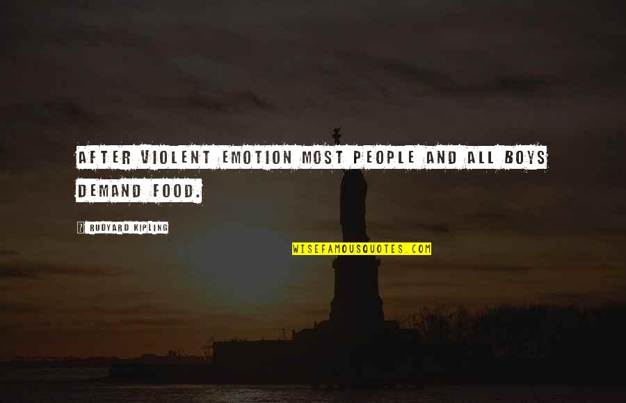 Ajenol Quotes By Rudyard Kipling: After violent emotion most people and all boys Ajenol Quotes By Rudyard Kipling: After violent emotion most people and all boys
