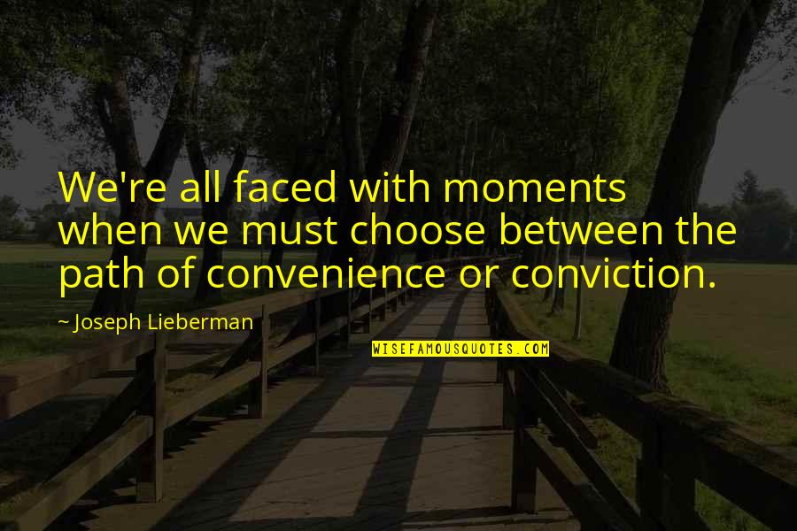 Ajluni Obituary Quotes By Joseph Lieberman: We're all faced with moments when we must Ajluni Obituary Quotes By Joseph Lieberman: We're all faced with moments when we must
