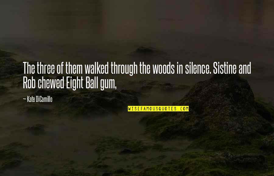 Ajoke Omole Quotes By Kate DiCamillo: The three of them walked through the woods