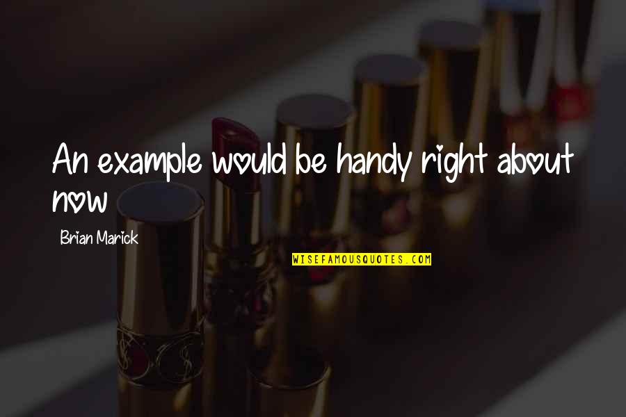Ajustes Iphone Quotes By Brian Marick: An example would be handy right about now Ajustes Iphone Quotes By Brian Marick: An example would be handy right about now
