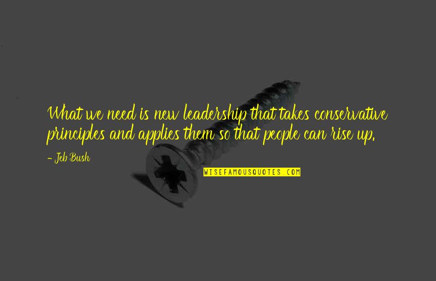 Ak 47 Rap Quotes By Jeb Bush: What we need is new leadership that takes