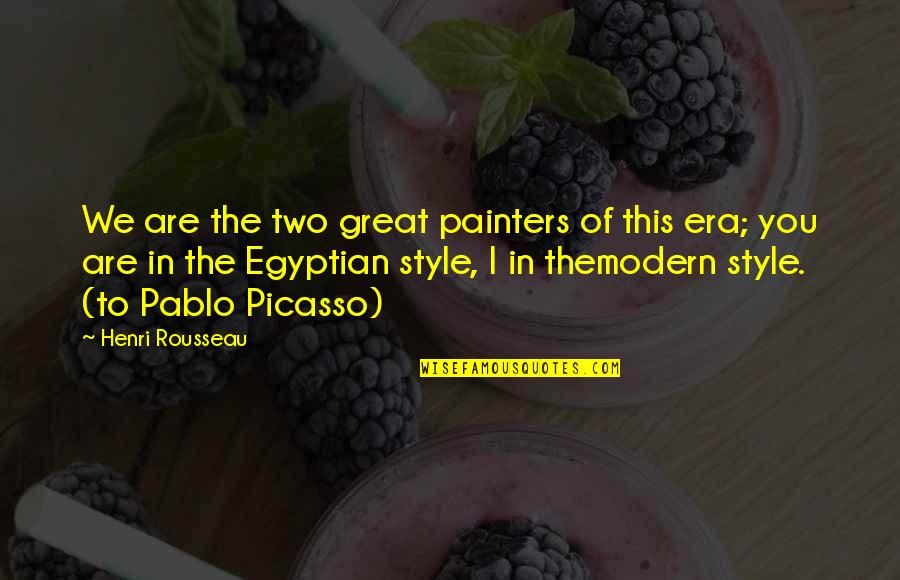 Akademick Informacn Agentura Quotes By Henri Rousseau: We are the two great painters of this