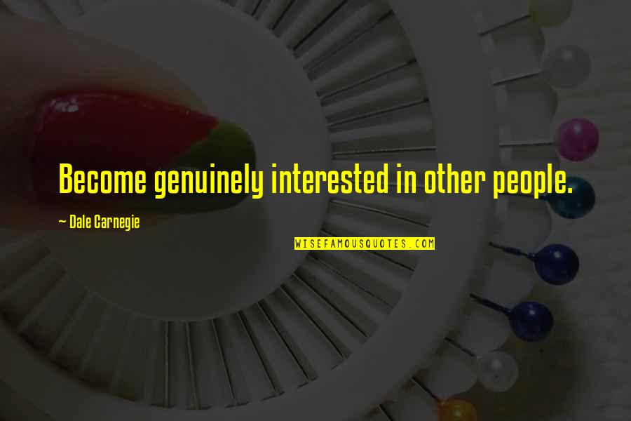 Akademick Knihovna Ju Quotes By Dale Carnegie: Become genuinely interested in other people.
