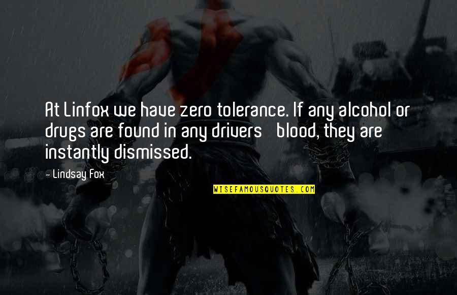 Akatsuki Cloud Quotes By Lindsay Fox: At Linfox we have zero tolerance. If any