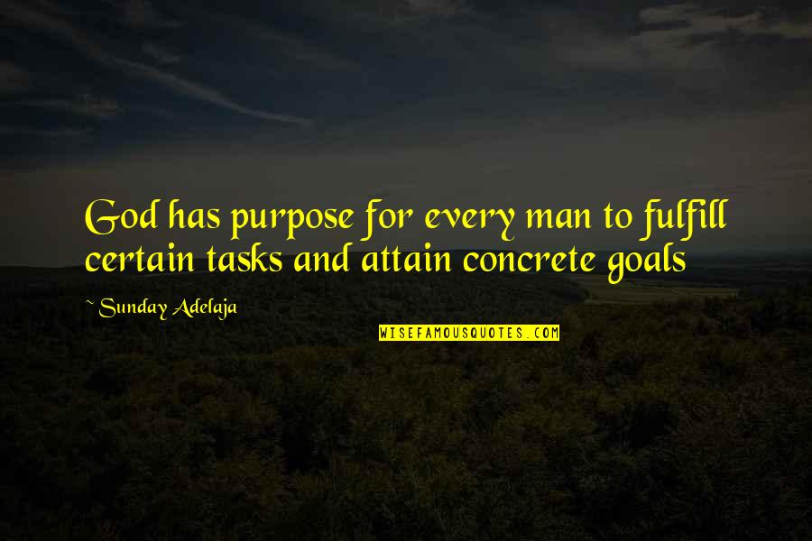 Akeelah Bee Quote Quotes By Sunday Adelaja: God has purpose for every man to fulfill