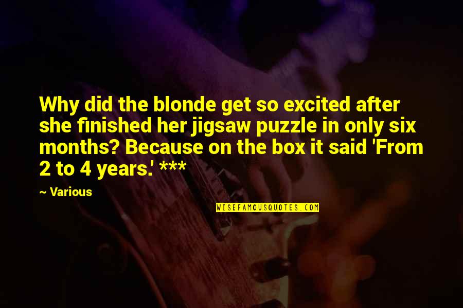 Akehurst Modern Quotes By Various: Why did the blonde get so excited after