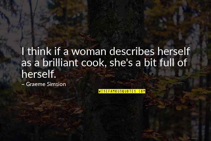 Akele Rehna Quotes By Graeme Simsion: I think if a woman describes herself as