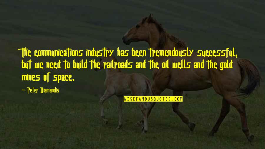 Akeyla Quotes By Peter Diamandis: The communications industry has been tremendously successful, but Akeyla Quotes By Peter Diamandis: The communications industry has been tremendously successful, but