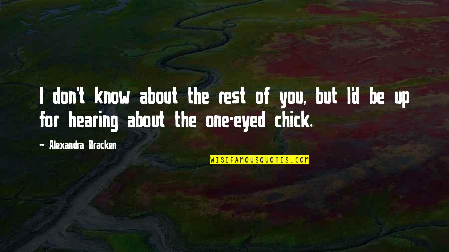 Akhirat In English Quotes By Alexandra Bracken: I don't know about the rest of you, Akhirat In English Quotes By Alexandra Bracken: I don't know about the rest of you,