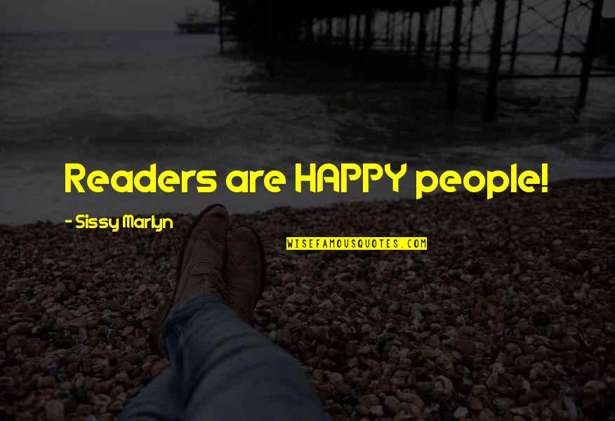 Akhtar Quotes By Sissy Marlyn: Readers are HAPPY people!