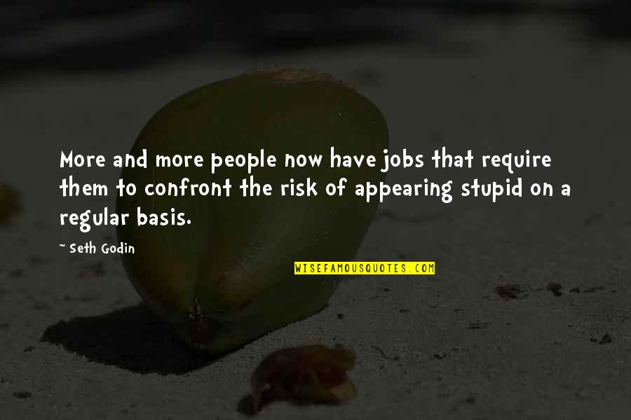 Akiba Ben Joseph Quotes By Seth Godin: More and more people now have jobs that