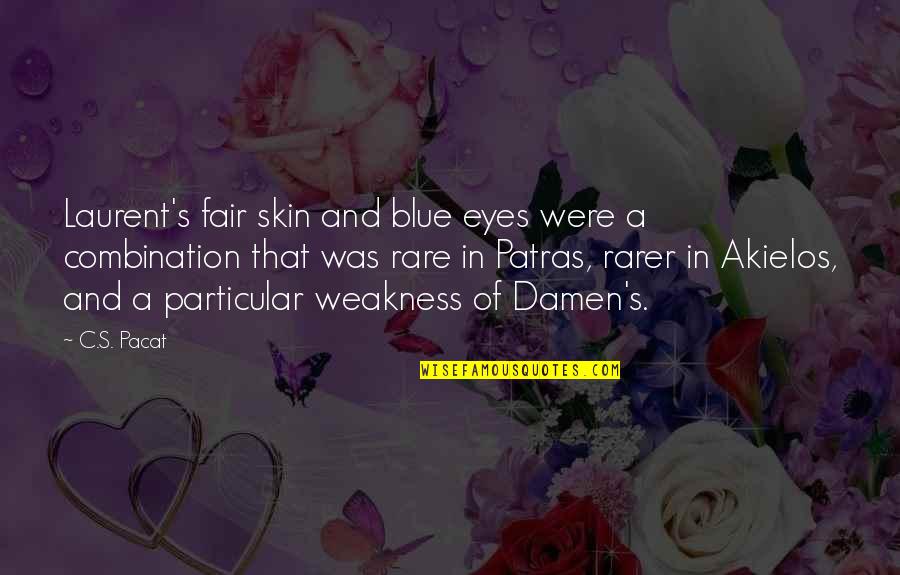Akielos Quotes By C.S. Pacat: Laurent's fair skin and blue eyes were a