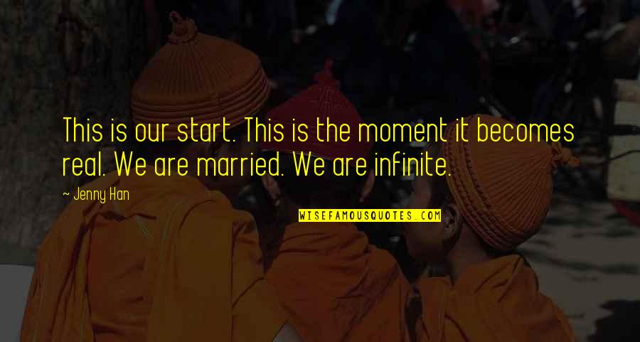 Akiley Quotes By Jenny Han: This is our start. This is the moment