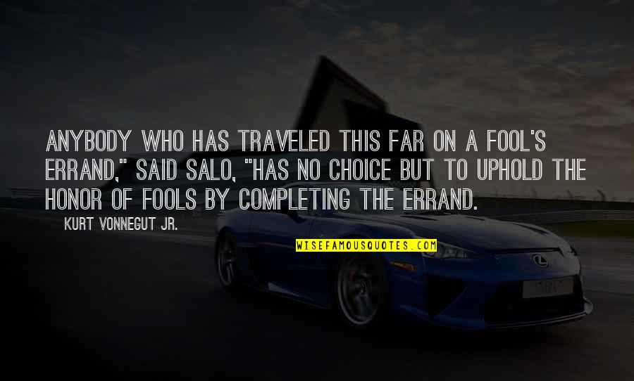Akindle Quotes By Kurt Vonnegut Jr.: Anybody who has traveled this far on a
