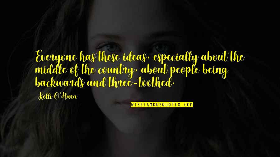 Akinyemi Agbede Quotes By Kelli O'Hara: Everyone has these ideas, especially about the middle Akinyemi Agbede Quotes By Kelli O'Hara: Everyone has these ideas, especially about the middle