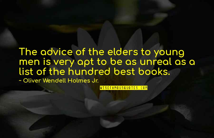 Akiro Furniture Quotes By Oliver Wendell Holmes Jr.: The advice of the elders to young men