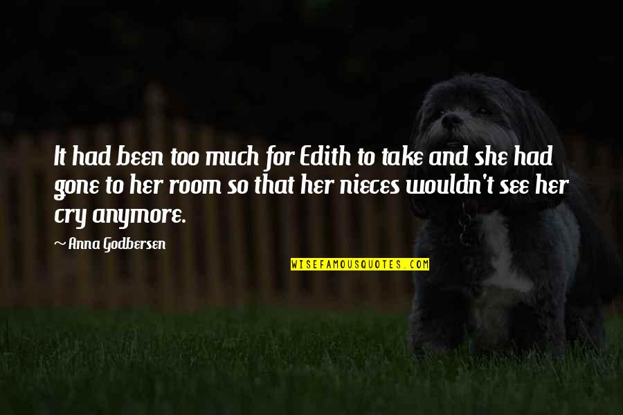 Akiteru Kotaku Quotes By Anna Godbersen: It had been too much for Edith to