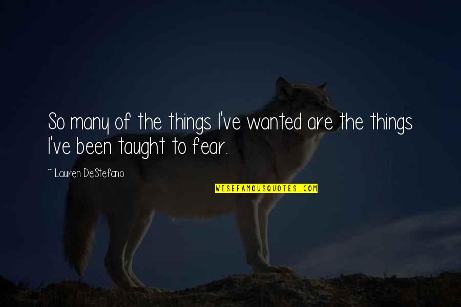 Akiva Ben Joseph Quotes By Lauren DeStefano: So many of the things I've wanted are Akiva Ben Joseph Quotes By Lauren DeStefano: So many of the things I've wanted are