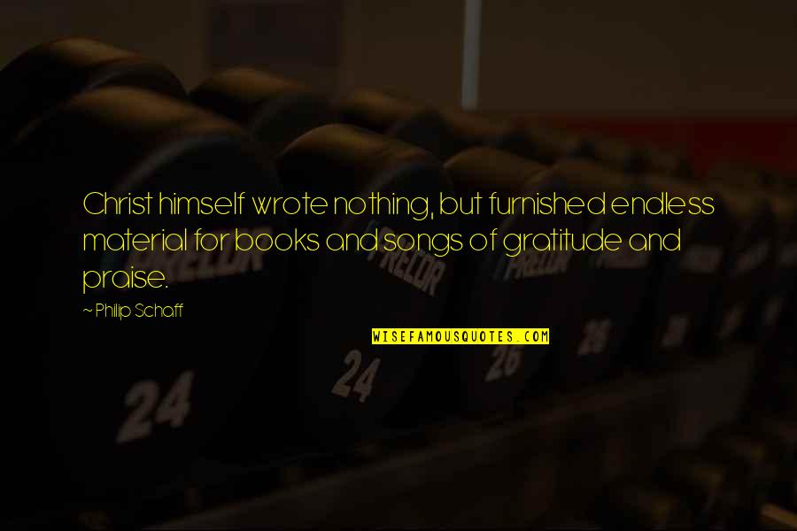 Akniste Notikusi Avarija Quotes By Philip Schaff: Christ himself wrote nothing, but furnished endless material Akniste Notikusi Avarija Quotes By Philip Schaff: Christ himself wrote nothing, but furnished endless material