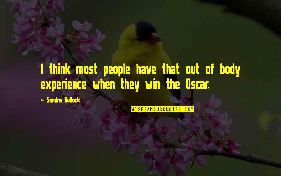 Aksentijevic Pavle Quotes By Sandra Bullock: I think most people have that out of