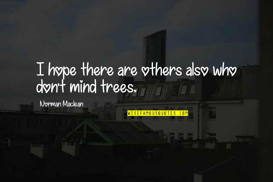 Aktenzeichen Xy Quotes By Norman Maclean: I hope there are others also who don't